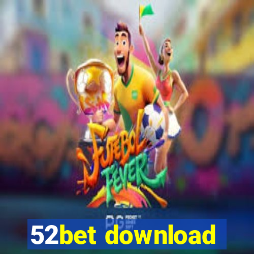 52bet download